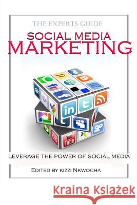 Social Media Marketing MR Kizzi Nkwocha 9781492162575 Createspace