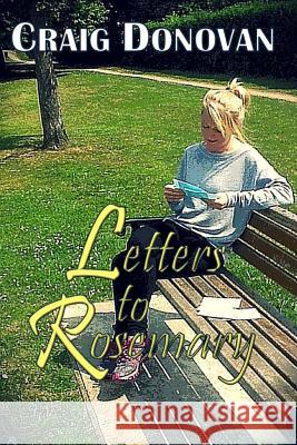 Letters to Rosemary Craig Donovan 9781492162889 Createspace