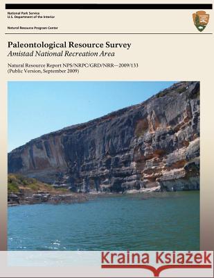 Paleontological Resource Survey: Amistad National Recreation Area Christy C. Visaggi Jack G. Johnson Angel S. Johnson 9781492165651 Createspace