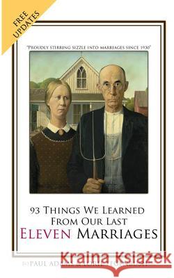 93 Things We Learned From Our Last Eleven Marriages Fegenbush, Valorie 9781492168669 Createspace