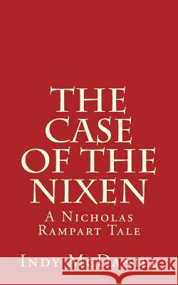 The Case of the Nixen Indy McDaniel 9781492169574