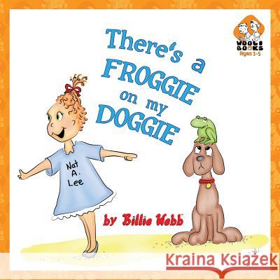 There's a Froggie on my Doggie Webb, Billie 9781492169666