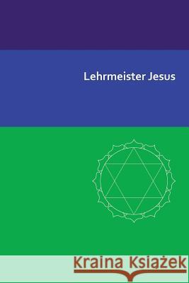 Lehrmeister Jesus Jochen Blumenthal 9781492171584 Createspace
