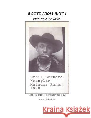 Boots From Birth Corrick, Carl D. 9781492175339 Createspace