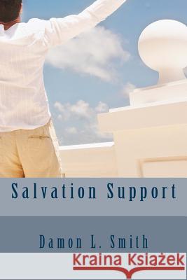 Salvation Support Damon L. Smith 9781492175582