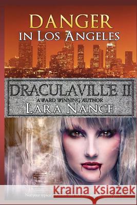 DraculaVille II - Danger in Los Angeles Nance, Lara 9781492176817 Createspace