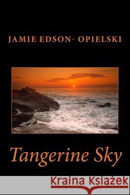 Tangerine Sky Jamie Edso Jamie Edso Jo Noble 9781492177128