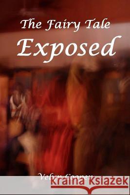 The Fairy Tale Exposed Velyn Cooper 9781492177296 Createspace