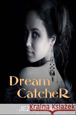 Dreamcatcher Jez Strider 9781492178859 Createspace