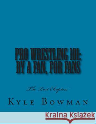 Pro Wrestling 101: By a Fan, for Fans: The 