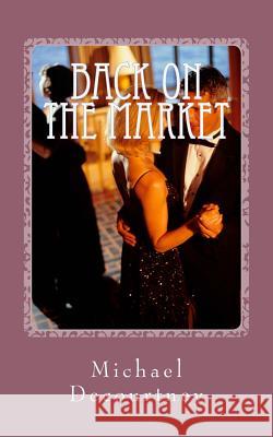 Back on the Market: The Singles Game MR Michael Decourtney 9781492179337 Createspace