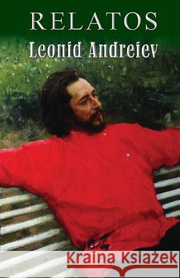 Relatos Leonid Andreiev 9781492179528 Createspace