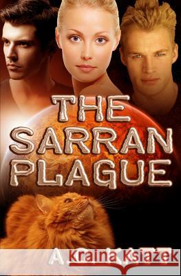 The Sarran Plague A. C. Katt 9781492181408 Createspace