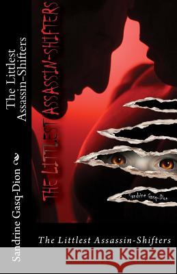 The Littlest Assassin-Shifters Sandrine Gasq-Dion Jennifer Jenjo Jacobson 9781492181606