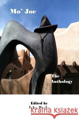 Mo' Joe: The Joe the Poet Anthology John Roche 9781492183266
