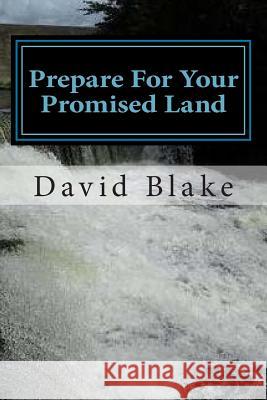 Prepare For Your Promised Land Blake, David 9781492184768