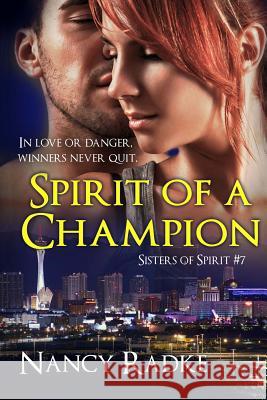 Spirit of a Champion: (Sisters of Spirit #7) Nancy L. Radke 9781492184829