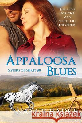 Appaloosa Blues: (Sisters of Spirit #8) Nancy L. Radke 9781492187196