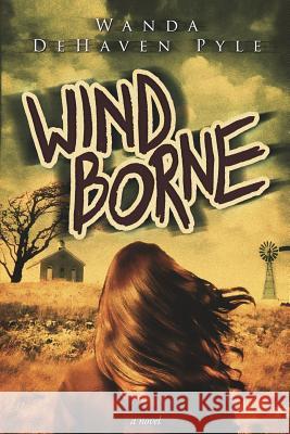 Windborne Wanda Dehaven Pyle 9781492189718 Createspace