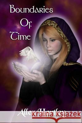 Boundaries of Time Allen Hartley 9781492192411 Createspace