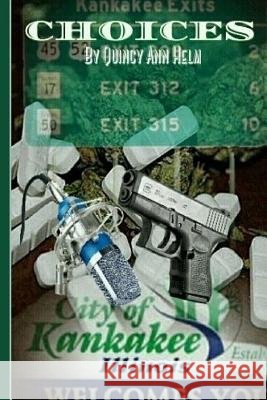 Choices MS Quincy a. Helm Mr David C. Saulsberry 9781492192497