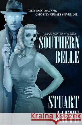 Southern Belle Stuart Jaffe 9781492193548 Createspace