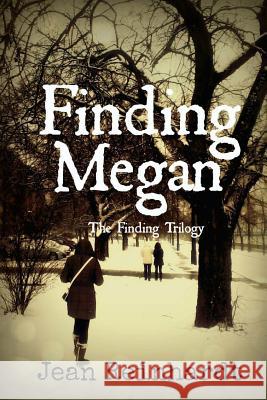 Finding Megan Jean M. Reinhardt 9781492200161 Createspace