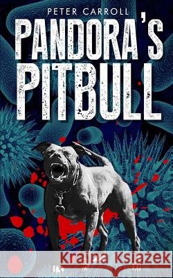 Pandora's Pitbull Peter Carroll 9781492200291