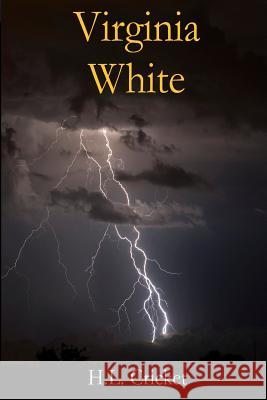 Virginia White H. L. Cricket 9781492200871 Createspace