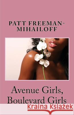 Avenue Girls Boulevard Girls Patt Mihailoff 9781492202578 Createspace Independent Publishing Platform