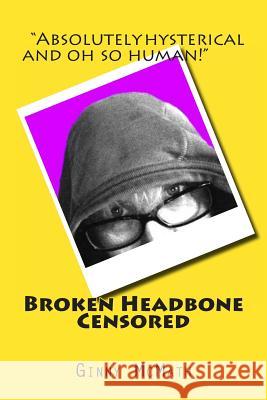 Broken Headbone Censored Ginny McMath 9781492203865 Createspace