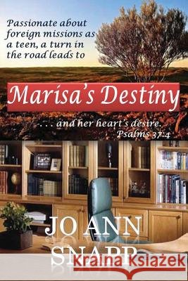 Marisa's Destiny Jo Ann Snapp Donna L. Snapp 9781492205005