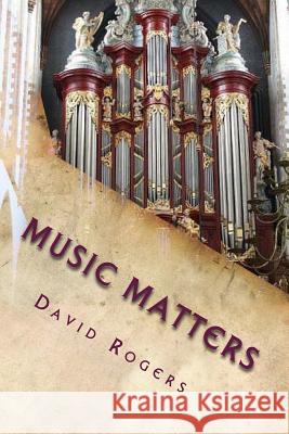 Music Matters David Rogers 9781492206583
