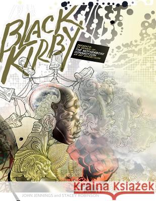 Black Kirby: In Search of The MotherBoxx Connection art exhibition catalog Schumer, Arlen 9781492207481 Createspace