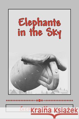 Elephants in the Sky MR Gerard Kelly Mrs Jean Kelly 9781492209768 Createspace