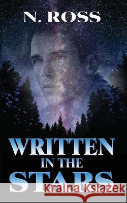 Written in the Stars N. Ross 9781492210016 Createspace
