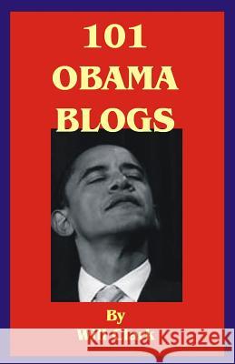 101 Obama Blogs Will Clark 9781492210184 Createspace