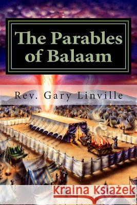 The Parables of Balaam Rev Gary L. Linville Pat Marvenko Smith 9781492212805