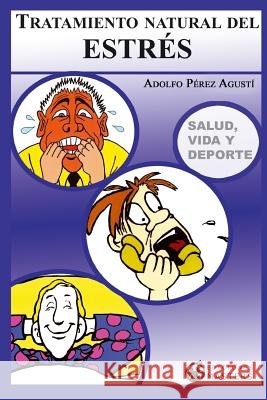Tratamiento Natural del Estrés Agusti, Adolfo Perez 9781492217145