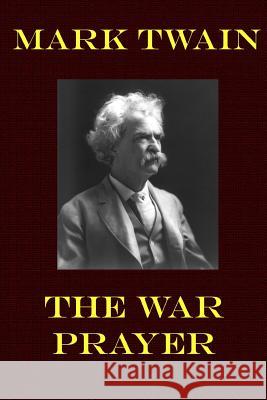 The War Prayer Mark Twain 9781492220749