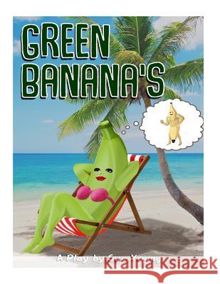 The Green Bananas Sue Young 9781492229230 Createspace