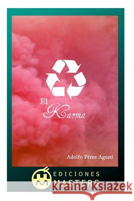 El Karma Adolfo Perez Agusti 9781492234579 Createspace