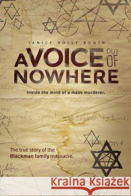 A Voice out of Nowhere: Inside the mind of a mass murderer Booth, Janice Holly 9781492235583