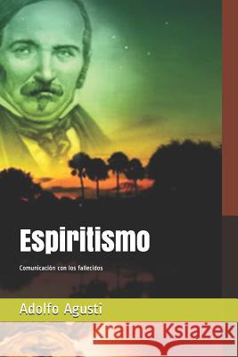 Espiritismo Adolfo Perez Agusti 9781492235705 Createspace