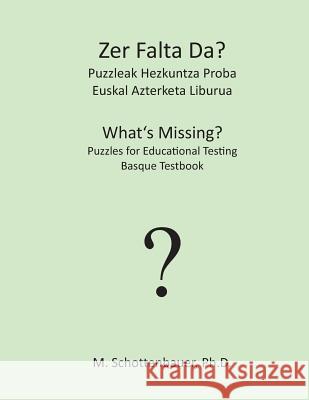 Zer Falta Da? Puzzleak Hezkuntza Proba: Euskal Azterketa Liburua M. Schottenbauer 9781492235958 Createspace