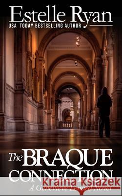 The Braque Connection: A Genevieve Lenard Novel Estelle Ryan 9781492241683