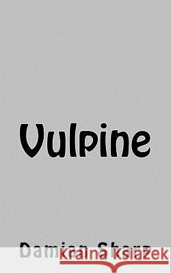 Vulpine Damian Sharp 9781492246312 Createspace