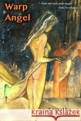 Warp Angel Stuart Hopen 9781492248804 Createspace
