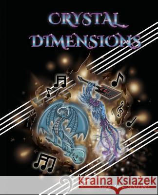 Crystal Dimensions Kara Anne Schreiber 9781492251552 Createspace