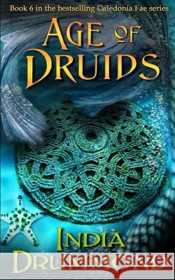 Age of Druids India Drummond 9781492256571 Createspace